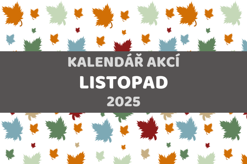 KALENDÁŘ AKCÍ - LISTOPAD 2025