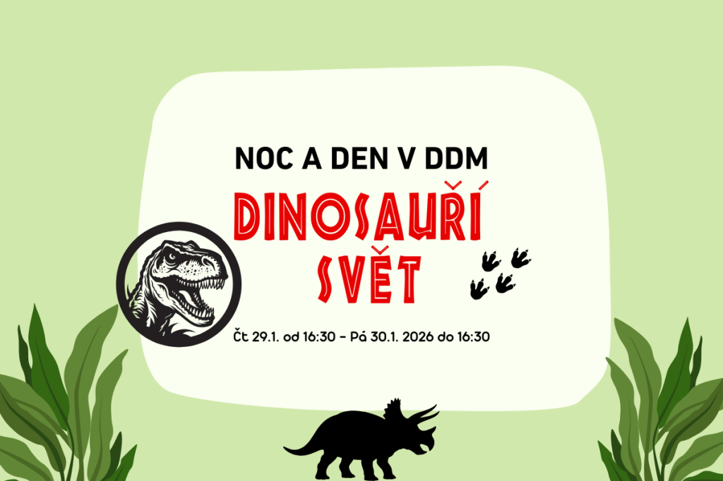 Noc a den v DDM - Dinosauří svět!