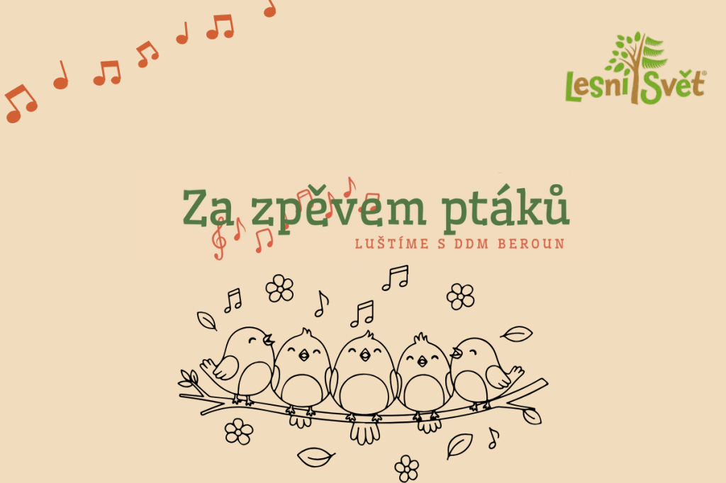 Luštíme s DDM Beroun - Za zpěvem ptáků
