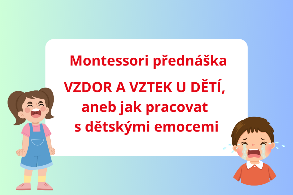 Montessori přednáška - VZDOR A VZTEK U DĚTÍ