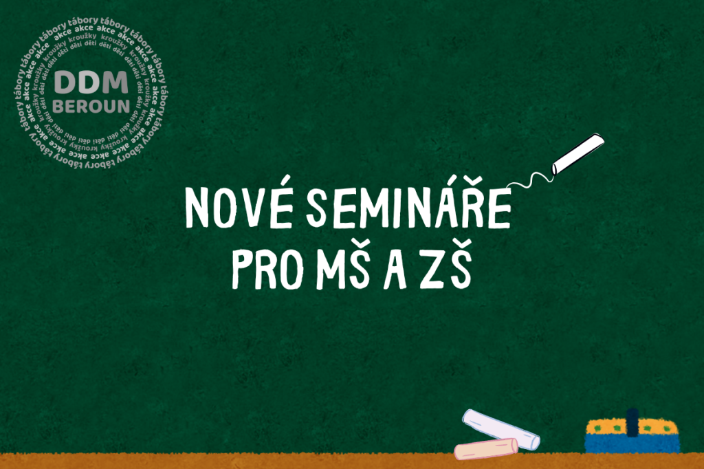 Nové semináře pro MŠ a ZŠ!