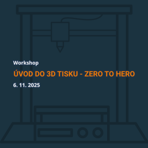 Úvod do 3D tisku - zero to hero