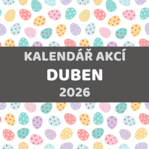 KALENDÁŘ AKCÍ - DUBEN 2026