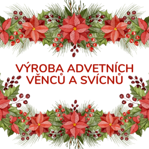 Výroba adventních věnců a svícnů