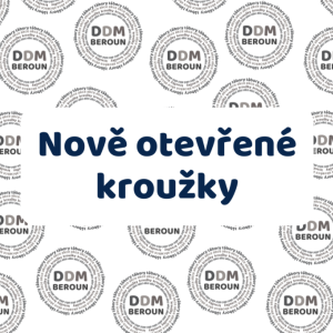 NOVĚ OTEVŘENÉ KROUŽKY!