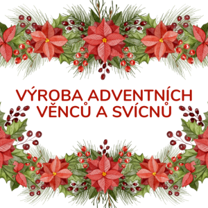 Výroba adventních věnců a svícnů